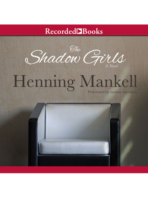 Title details for The Shadow Girls by Henning Mankell - Available